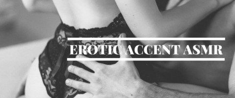 Header of eroticaccentasmr